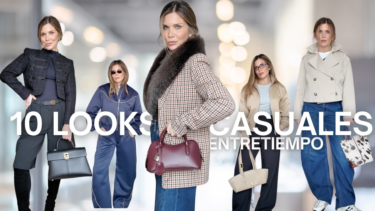 10 LOOKS DE ENTRETIEMPO : Casuales y cómodos