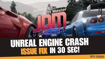 FIX JDM: Japanese Drift Master Crash on Launch | Unreal Engine Fix (Under 30 Secs!)