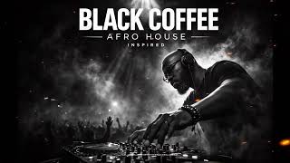  Afro  Melodic House 2026  Deep U0026 Hypnotic Set Soulful Journey  Black Coffee Inspired