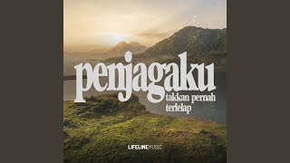 Penjagaku Takkan Pernah Terlelap