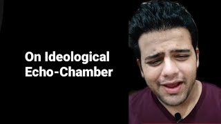 On Ideological Echo-Chamber