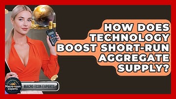 How Does Technology Boost Short-run Aggregate Supply? - Macroecon Experts