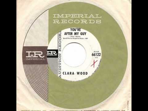 CLARA WOOD - YOU'RE AFTER MY GUY (IMPERIAL)
