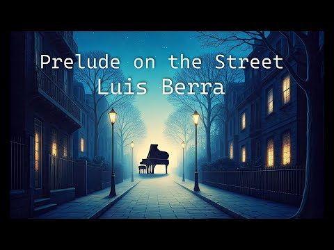 Prelude on the Street - Luis Berra