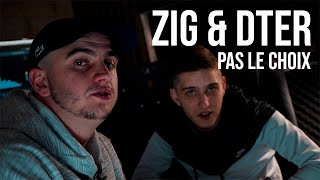 Zig Dter - Pas Le Choix Clip