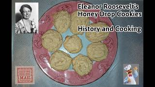 🍪 Eleanor Roosevelts Baked Goods (Honey Drops) | History By Mail/Cooking From History