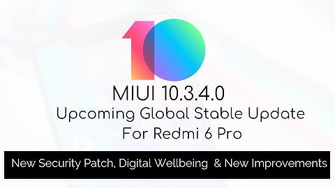 Redmi 6 Pro MIUI 10.3.4.0 Upcoming Global Stable Update | September 2019 Security Patch