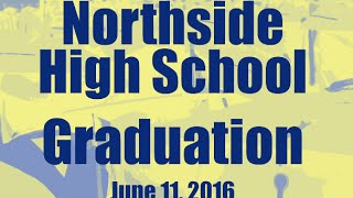 Northside High School Graduation 2016