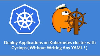 Deploy Applications on Kubernetes Cluster using Cyclops ( Without Writing Any YAML! ) screenshot 5