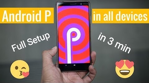 How to get Android Pie (P) in any android smartphone in 3 min | 2018