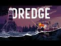 Dredge (Little Ol Thoughts)