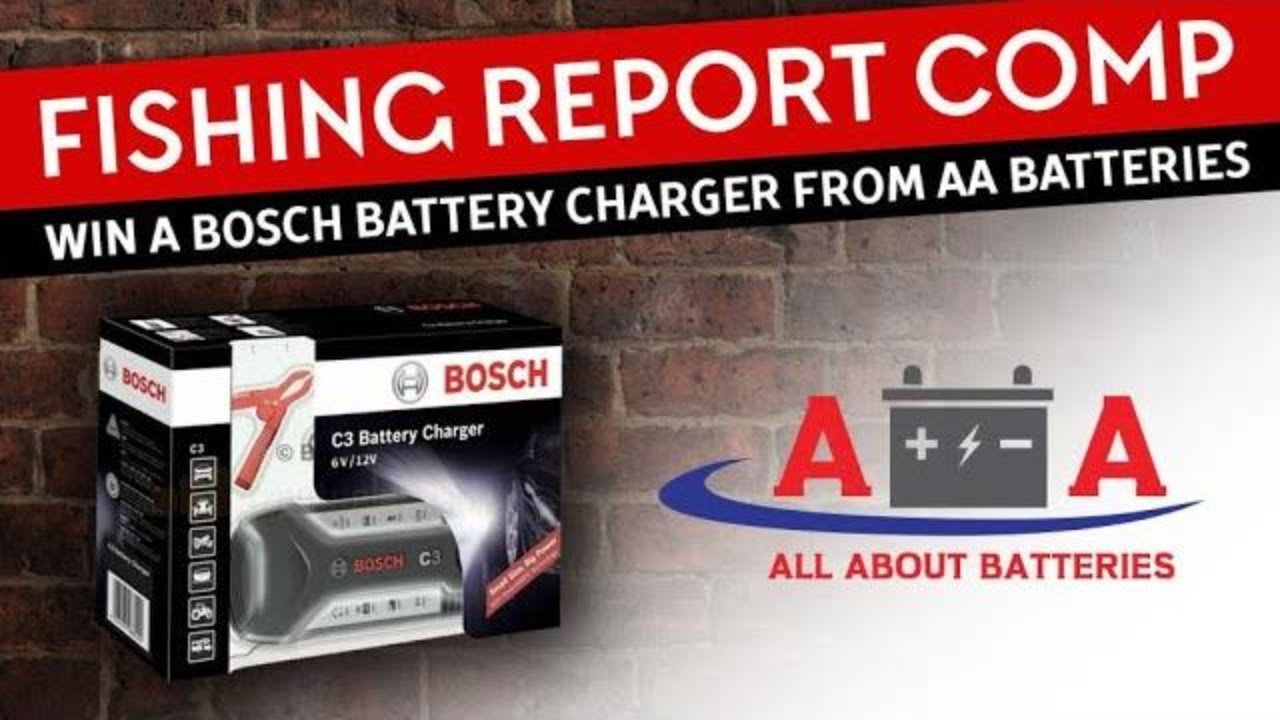 Fishing Report Comp Win a Bosch C3 Battery charger from AA Batteries! YouTube