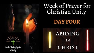 Week of Prayer for Christian Unity 2021 - Day Four Thursday 21st January