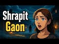 Shraapit Gaon | 7 Bajay Ke Baad | Real Haunted Village Horror Story