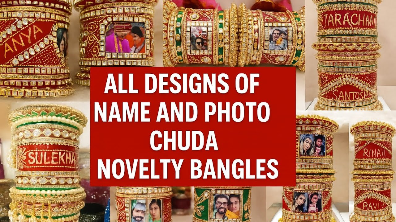 All Designs of Name & Photo Chuda | Customized Bridal Bangles | Chura Designs 2025 Wholesale Price 