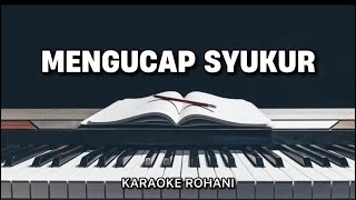 Mengucap Syukur  Melitha Sidabutar  Karaoke Piano Rohani