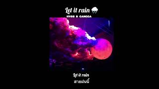 (Thaisub)Let it rain - HYBS & GANGGA แปลเพลง/ซับไทย