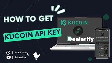 How to create Kucoin API key | Connect your Kucoin exchange account to Dealerify account