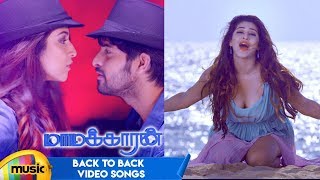 Back To Back Video Songs Mayakaaran Tamil Movie Naga Shaurya Sonarika Bhadoria Yogie