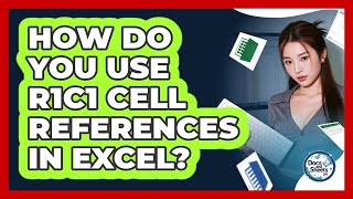 How Do You Use R1C1 Cell References In Excel? - Docs and Sheets Pro