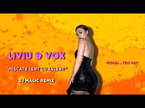 Liviu si Vox - Misca-te Lent cu Talent ❎ Dj Magic Remix