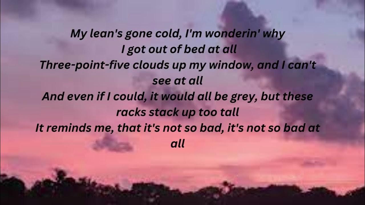 Rae Sremmurd - Not So Bad (Leans Gone Cold) (Lyrics) my leans