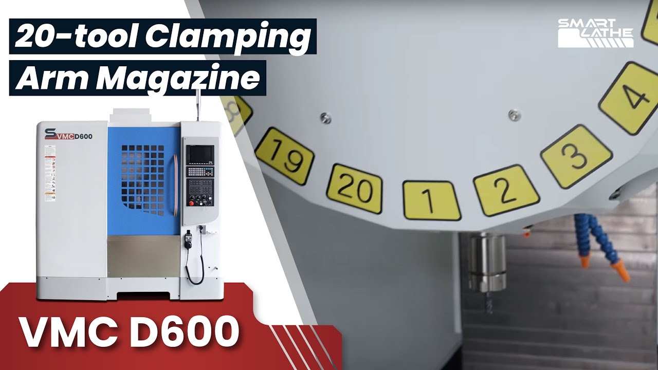 VMC D600 CNC Machining Center with 20-Tool Clamping Arm Magazine.