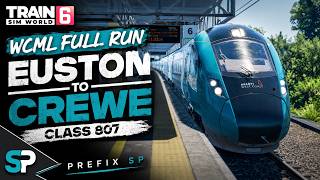 WCML FULL RUN | Train Sim World 6 | Class 807 | London Euston to Crewe