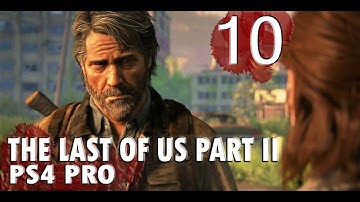 The Last Of Us 2 Full GamePlay Part 10 🛠 Hard Difficulty | No Commentary | Full Exploration 🎸#PS4Pro