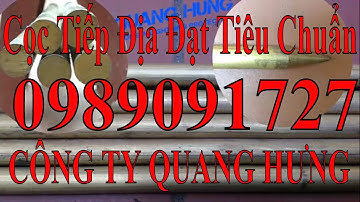 [Cọc Tiếp Địa]  Cọc Tiếp Địa Đạt Tiêu Chuẩn | Công Ty Quang Hưng