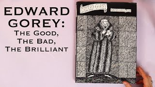 EDWARD GOREY: ONE OF THE BEST CHILDREN’S ILLUSTRATORS OF ALL TIME | EDWARDIAN / VICTORIAN STYLE ART