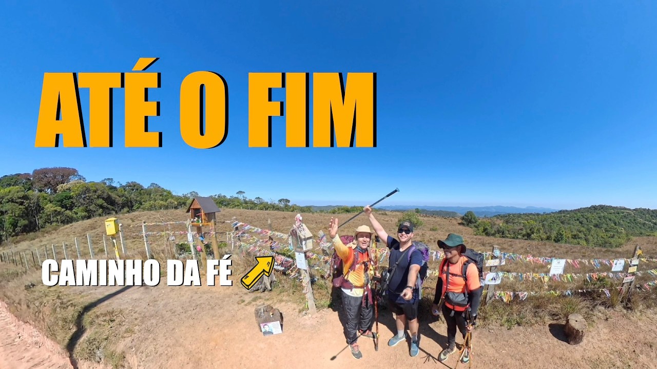 TERMINEI O CAMINHO DA FÉ. E AGORA? – O CAMINHO DA FÉ | FINAL