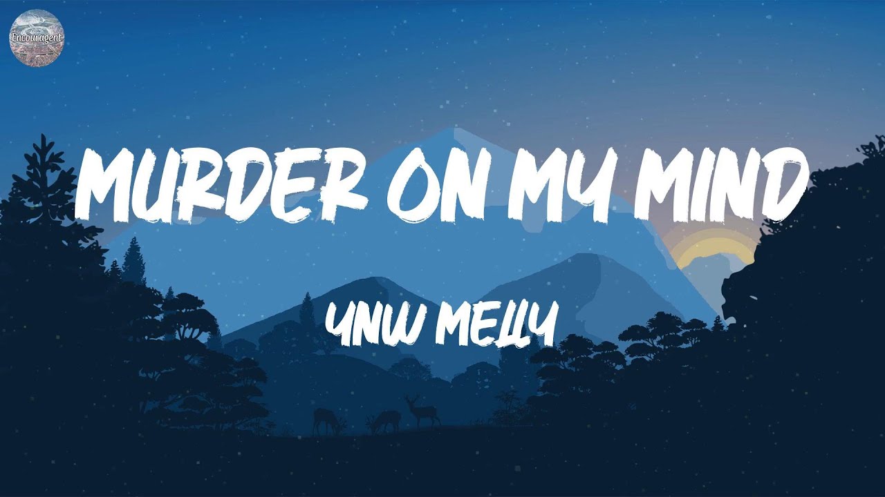 YNW Melly Murder On My Mind (Lyrics) Kendrick Lamar, Yungjosh93