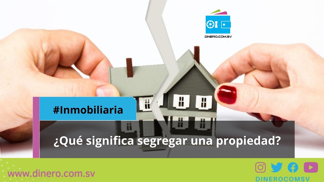 ¿Qué significa segregar una propiedad? - YouTube
