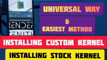 How to Install Custom Kernel and how to restore Stock Kernel || Custom Kernel ko kaise install krein