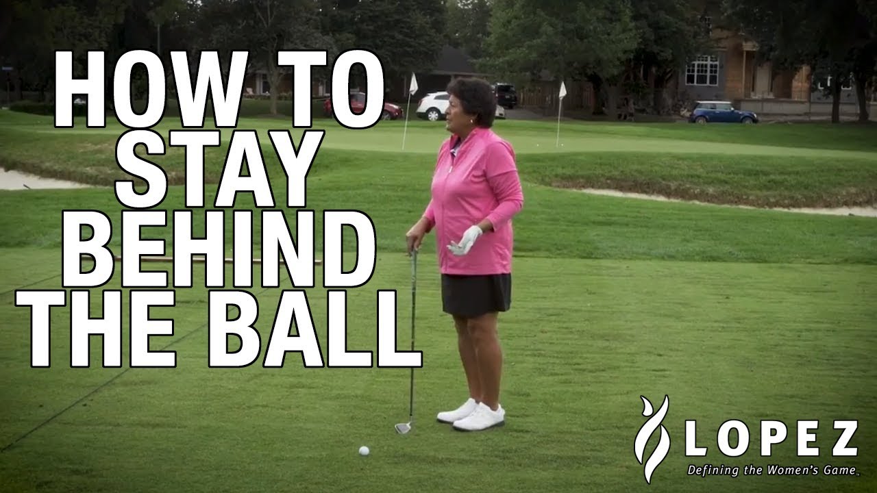 Staying Behind the Ball Nancy Lopez Golf Tips YouTube