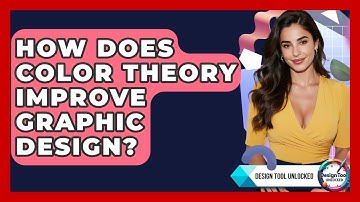 How Does Color Theory Improve Graphic Design? - Design Tool Unlocked