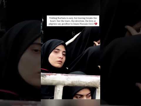 Visiting Karbala Is Easy But Leaving Breaks The Heart See The Tears Of Pilgrims 