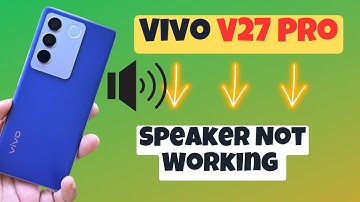 Vivo V27 Pro Speaker Not Working Problem || Sound Problem || How to fix speaker Problem