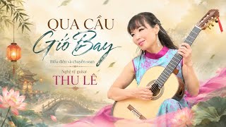 Qua Cầu Gió Bay Vietnamese Folk Song Arranged And Played By Thu Le