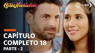 Ojitos Hechiceros | Season 1 | Episode 18 - 2/5 | América Televisión