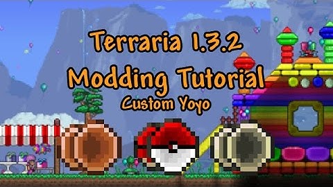 Terraria Modding Tutorial 1.3.2 - Custom Yoyo