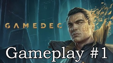 Gamedec - Gameplay - #1 - No Commentary