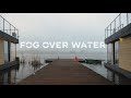 Fog over water  lake house stay