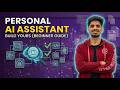 Build Your Own Personal AI Assistant | in Hindi