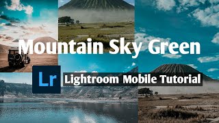 Mountain Sky Green - Adobe Lightroom Mobile Tutorial #1 screenshot 3