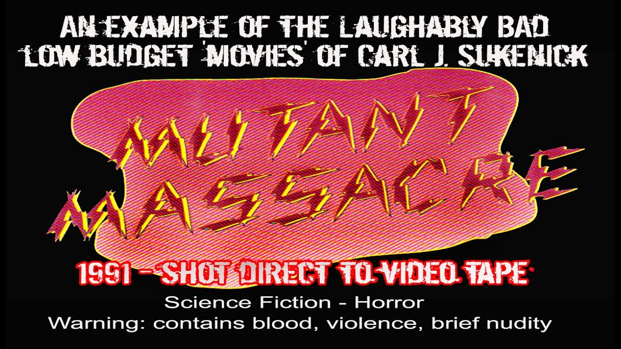 Mutant Massacre - A 'Bad Cinema' Cult Classic from Carl J. Sukenick - 1991