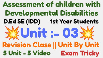 D.Ed SE (IDD) | Paper 03 | 1st  year Students | Unit 03 | Unit By unit Revision