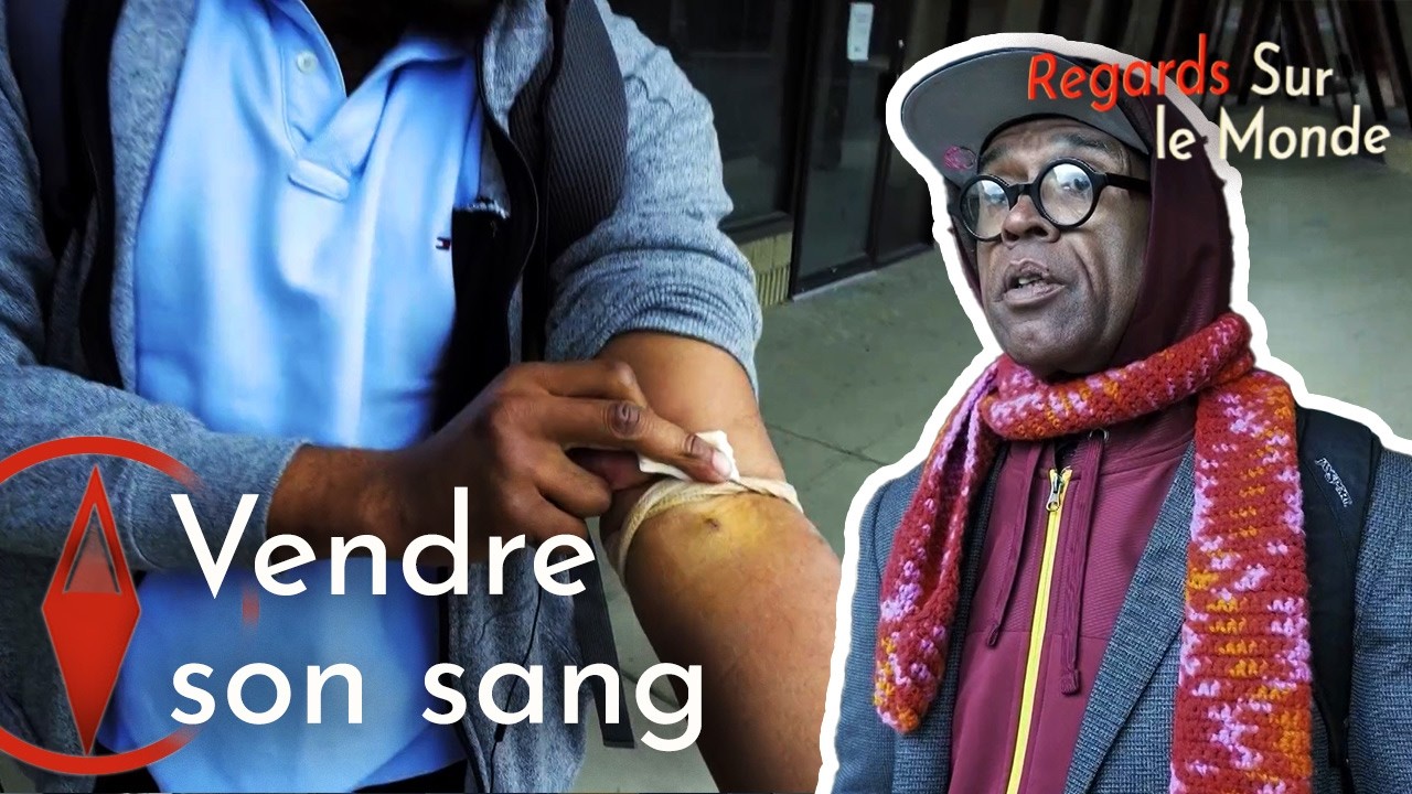 Vendre son sang : quand la pauvreté alimente l’industrie | Documentaire Complet HD