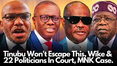 Fire In Tinubu’s Camp! Nnamdi Kanu Shocks Nigerians, Wike, Sanwo-Olu 22 Politicians Goes To Court.